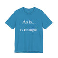 The Other Box Tee | Motto Series| As is Is Enough!
