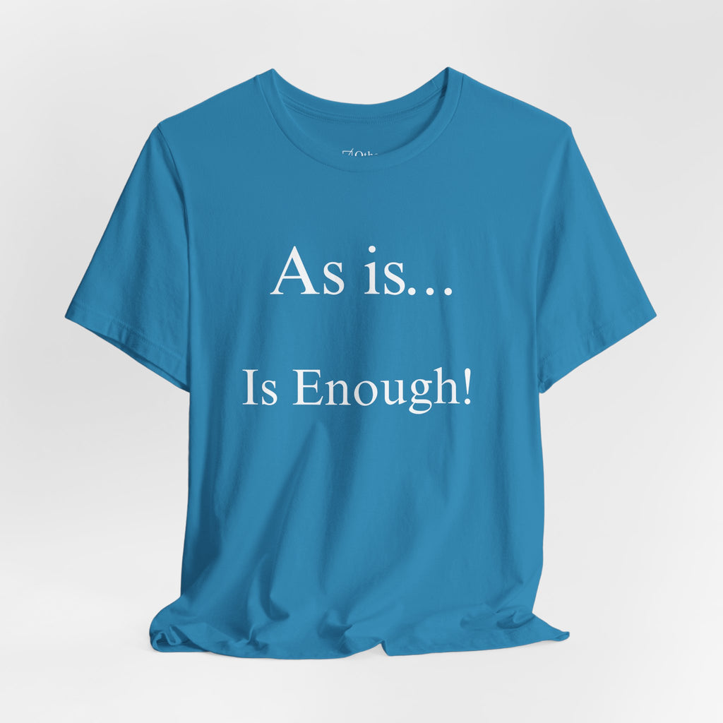 The Other Box Tee | Motto Series| As is Is Enough!